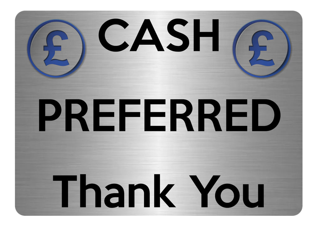 A5.51 CASH PREFERRED Thank You Metal Aluminium Metal Plaque Sign Door