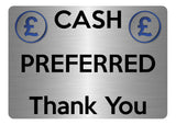 A5.51 CASH PREFERRED Thank You Metal Aluminium Metal Plaque Sign Door