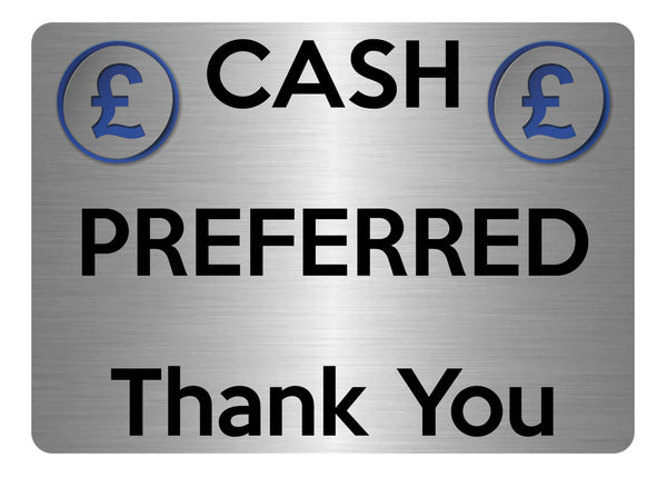 A5.51 CASH PREFERRED Thank You Metal Aluminium Metal Plaque Sign Door