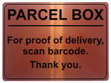 2223 PARCEL BOX For proof of delivery, scan barcode Metal Aluminium Plaque Sign