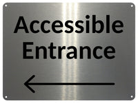 2416 ACCESSIBLE ENTRANCE Arrow Direction Left Door Metal Aluminium Plaque Sign