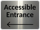 2416 ACCESSIBLE ENTRANCE Arrow Direction Left Door Metal Aluminium Plaque Sign
