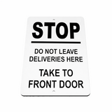 B035 STOP DO NOT LEAVE DELIVERIES HERE Front Door Aluminium Composite Plaque Sign