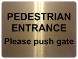 UV144 PEDESTRIAN ENTRANCE Push Gate Digital Aluminium Composite Plaque Sign Door