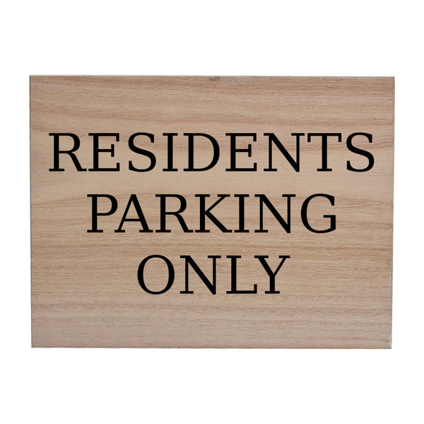 W022 RESIDENTS PARKING ONLY Gate Door Wood Sign Wooden Plaque