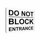 B046 DO NOT BLOCK ENTRANCE Aluminium Composite Plaque Sign Door Gate House