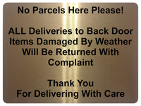 2358 No Parcels Here All Deliveries to Back Door Metal Aluminium Plaque Sign