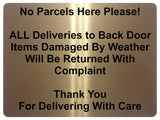 2358 No Parcels Here All Deliveries to Back Door Metal Aluminium Plaque Sign