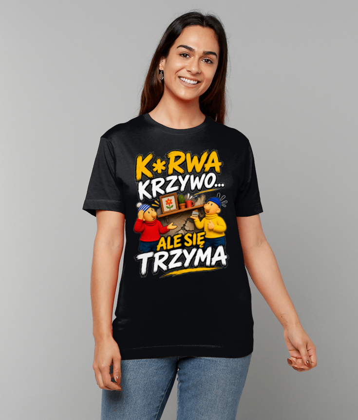 377 Sąsiedzi K*RWA KRZYWO ALE SIĘ TRZYMA Funny Polish T-shirt Tee
