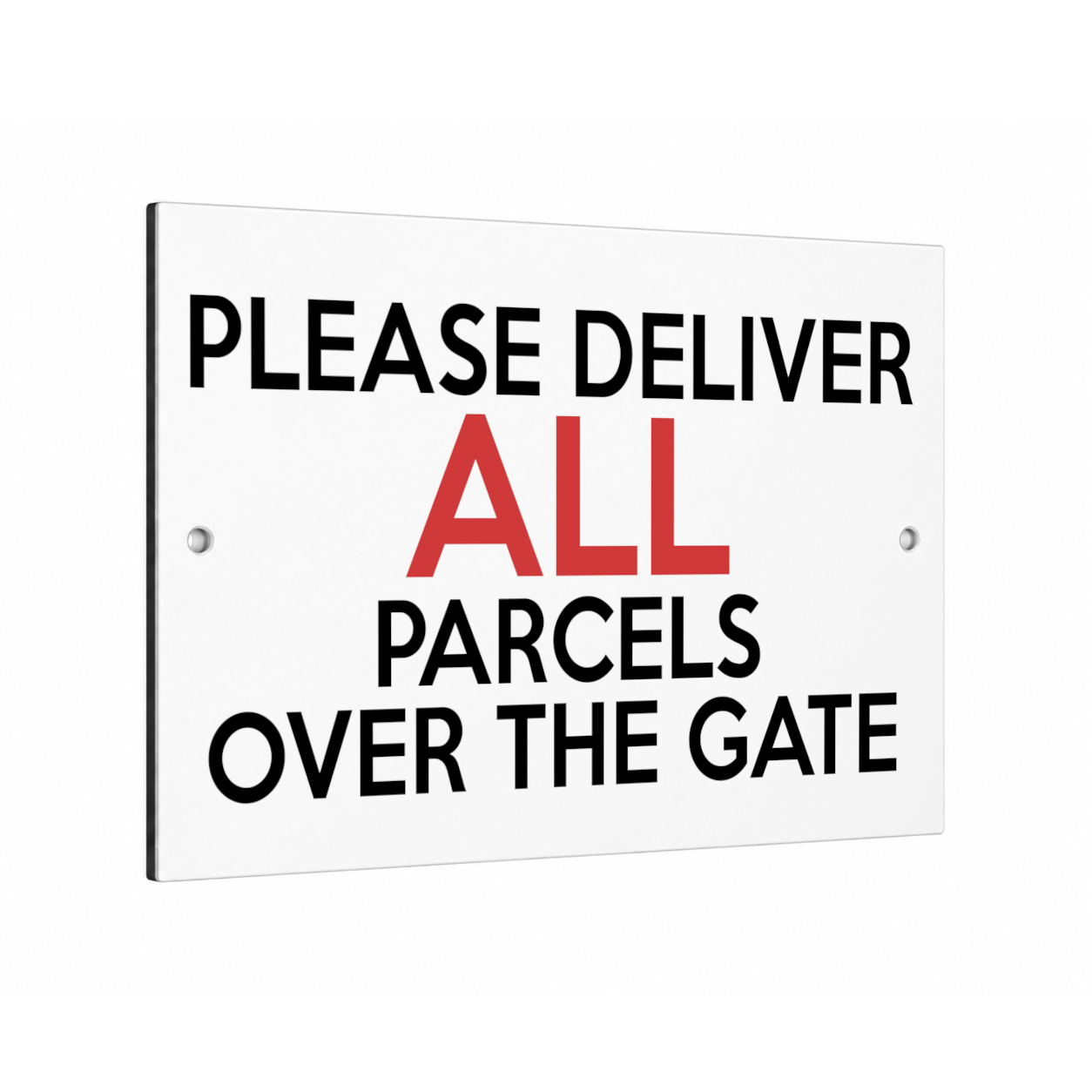 B238 PLEASE DELIVER ALL PARCELS OVER THE GATE Metal Aluminium Sign Plaque