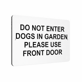 B132 DO NOT ENTER DOGS IN GARDEN Metal Aluminium Plaque Sign Gate Door