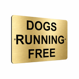B038 DOGS RUNNING FREE Aluminium Composite Plaque Sign Door Gate Garden House