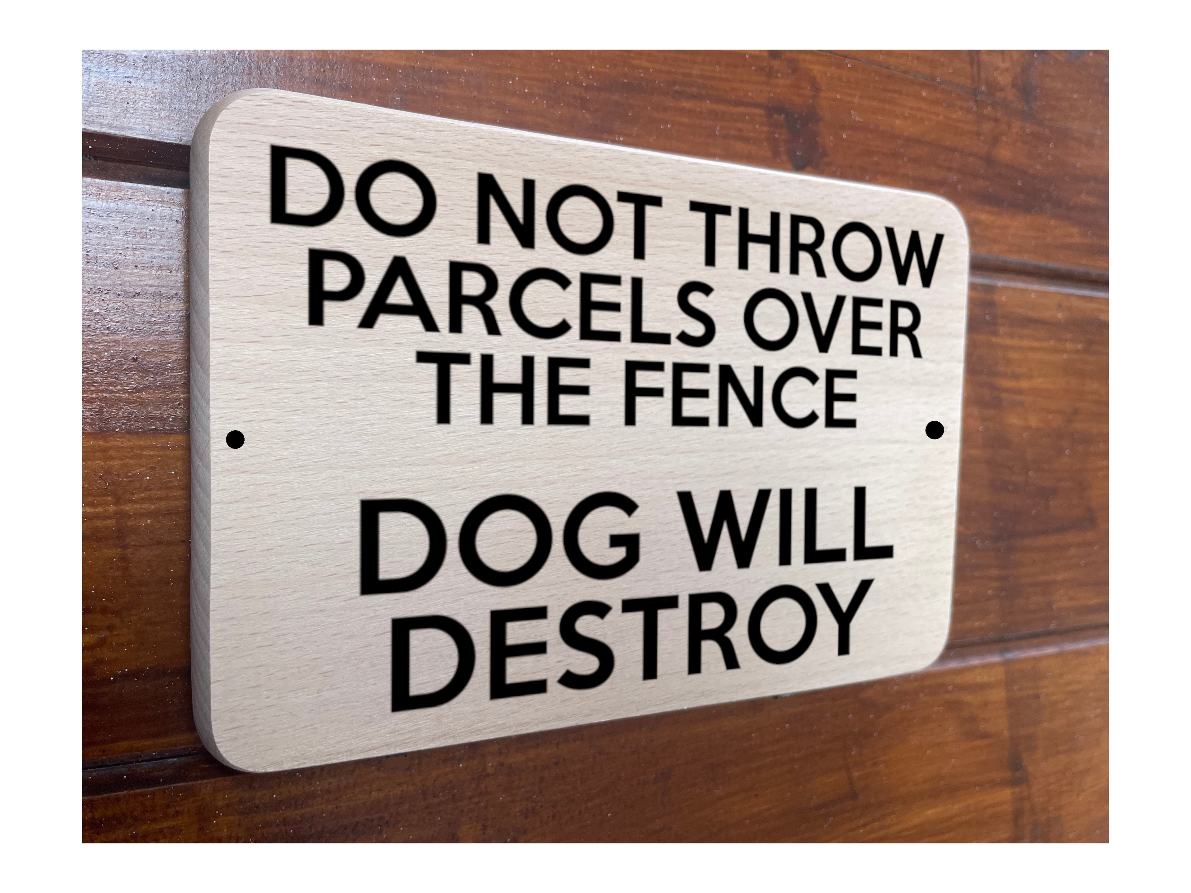 W035 DO NOT THROW PARCELS OVER THE FENCE DOG Aluminium Metal Plaque Sign
