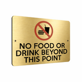 B075 NO FOOD OR DRINK BEYOND THIS POINT Metal Aluminium Metal Plaque Sign