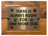 M083 There Is Always Room For One More Dog Metal Aluminium Acrylic Plaque Sign