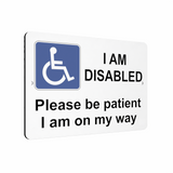 B156 I AM DISABLED Please be patient Safety Metal Aluminium Plaque Sign Door Gate