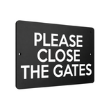 B060 PLEASE CLOSE THE GATES Door House Garden Aluminium Metal Plaque Sign