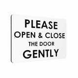 B014 OPEN & CLOSE DOOR GENTLY Door House Aluminium Composite Plaque Sign