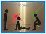 2437 How To Sit Down To Pee Toilet Funny Metal Aluminium Plaque Sign