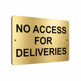 B042 NO ACCESS FOR DELIVERIES Aluminium Composite Plaque Sign Door Gate