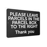 B005 PLEASE LEAVE PARCELS IN PARCEL BOX TO RIGHT Aluminium Composite Sign Plaque