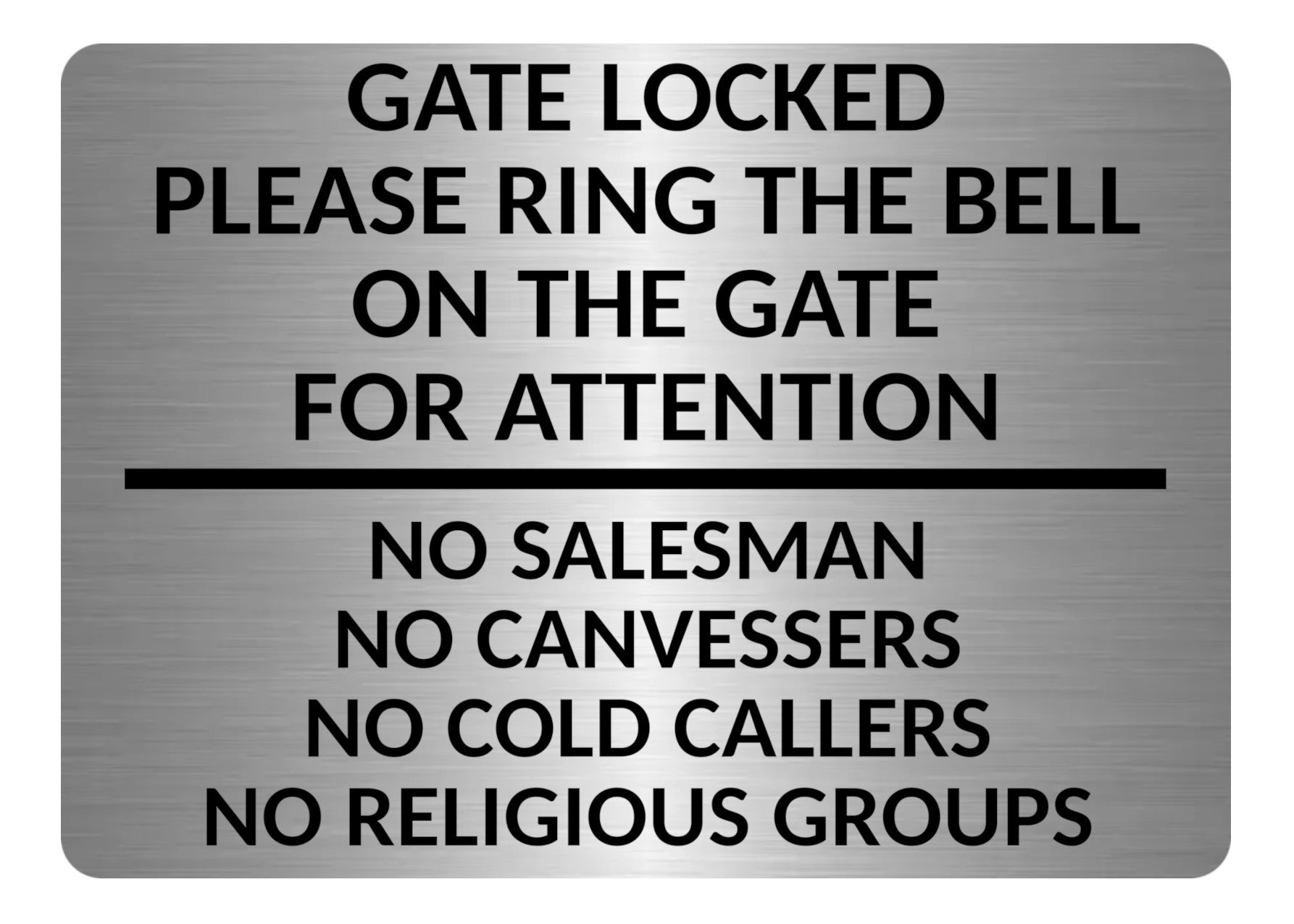 A5.53 Gate Locked Please Ring The Bell For Attention Metal Aluminium Plaque Sign