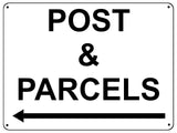 UV059 POST & PARCELS Arrow Left Door Metal Aluminium Plaque Sign House Office