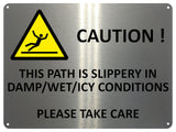 UV094 CAUTION THIS PATH IS SLIPPERY Safety Metal Aluminium Plaque Sign A4 Size