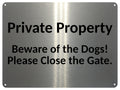 2391 Private Property Beware of Dogs Close The Gate Metal Aluminium Plaque Sign