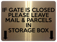 UV378 IF GATE IS CLOSED LEAVE MAIL & PARCEL IN BOX Aluminium Plaque Sign A4 Size