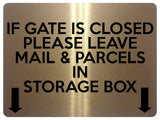 UV378 IF GATE IS CLOSED LEAVE MAIL & PARCEL IN BOX Aluminium Plaque Sign A4 Size