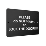 B026 PLEASE do NOT forget to LOCK THE DOOR Aluminium Composite Plaque Sign Gate