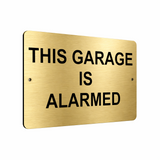 B122 THIS GARAGE IS ALARMED Digitally Aluminium Composite Plaque Sign Door Gate