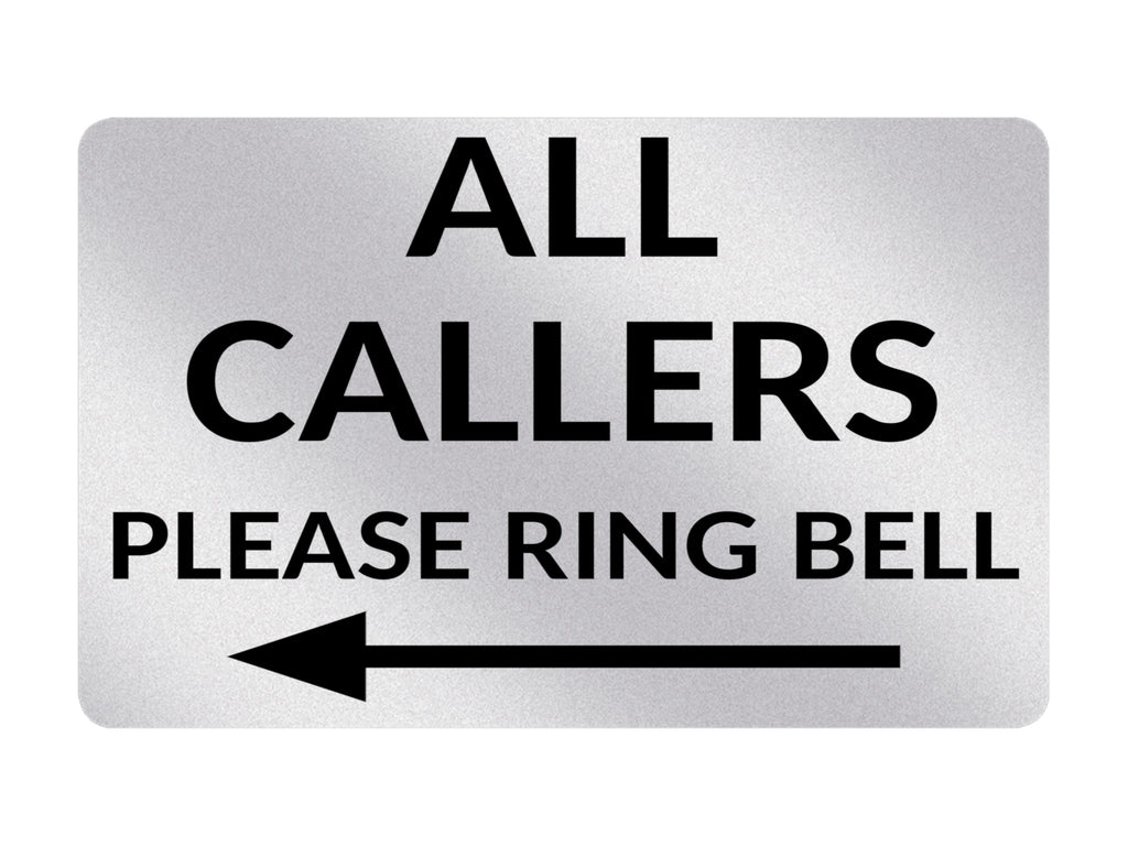 P204 ALL CALLERS Please Ring Bell Arrow Door Left Plastic PVC Plaque Sign Card