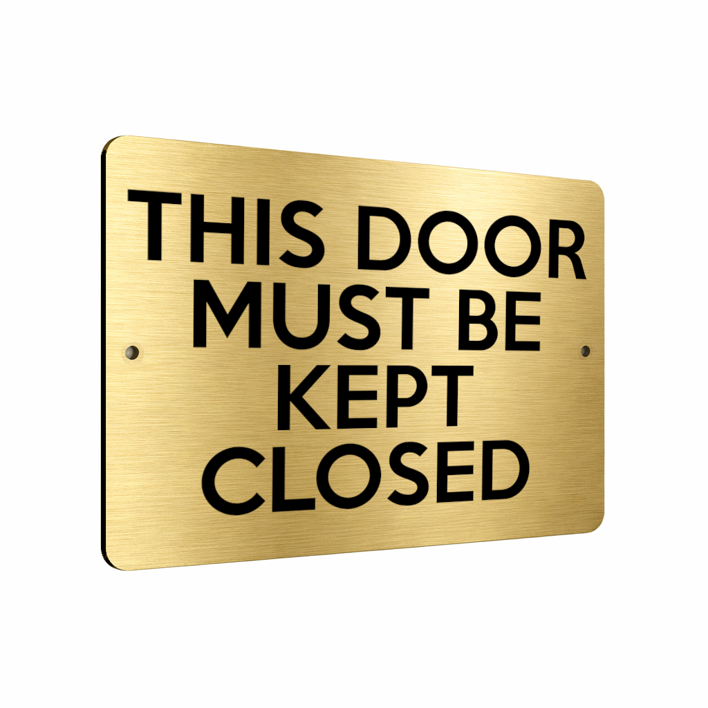 B219 THIS DOOR MUST BE KEPT CLOSED Metal Aluminium Metal Plaque Sign