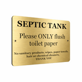 B089 SEPTIC TANK Please ONLY flush toilet paper Aluminium Composite Plaque Sign