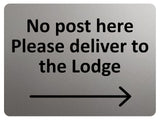 2287 No post Here Please deliver to the Lodge Right Metal Aluminium Plaque Sign