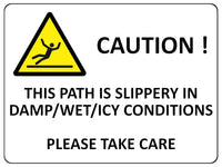 UV094 CAUTION THIS PATH IS SLIPPERY Safety Metal Aluminium Plaque Sign A4 Size