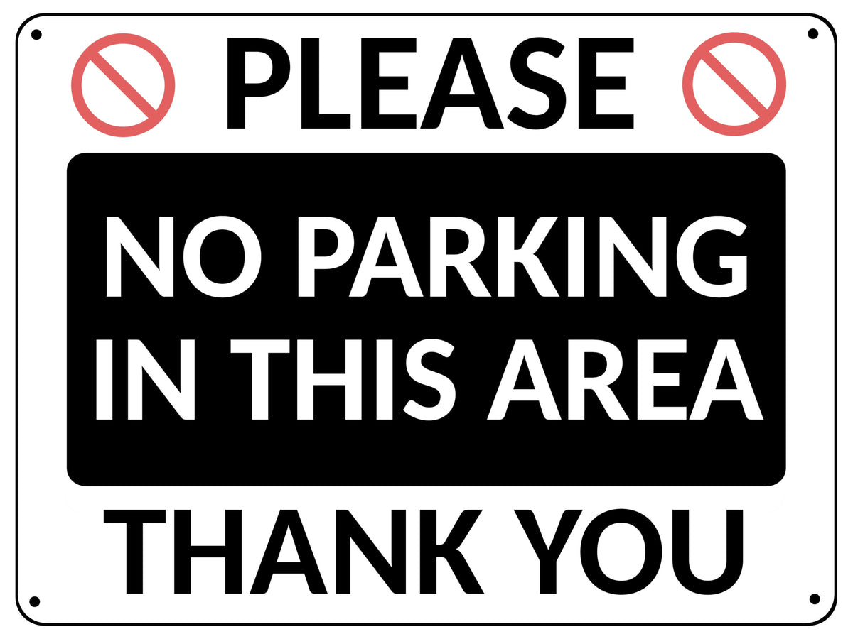 2410 Please NO PARKING In This Area Thank You Gate Metal Aluminium Plaque Sign