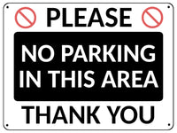 2410 Please NO PARKING In This Area Thank You Gate Metal Aluminium Plaque Sign