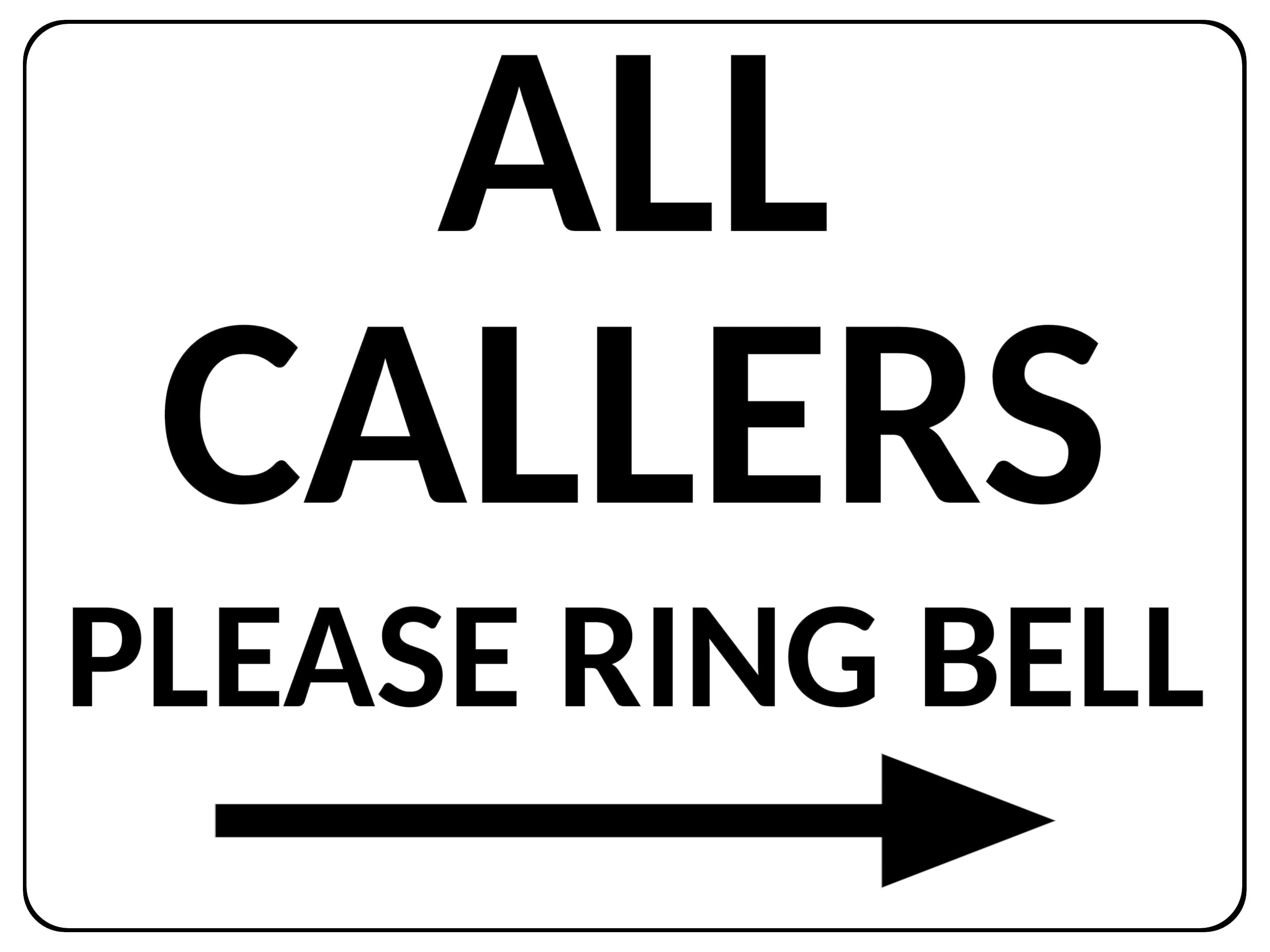 2397 ALL CALLERS Please Ring Bell Arrow Right Door Metal Aluminium Plaque Sign