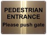 UV144 PEDESTRIAN ENTRANCE Push Gate Digital Aluminium Composite Plaque Sign Door