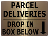 UV109 PARCEL DELIVERIES DROP IN BOX BELOW Metal Aluminium Plaque Sign A4 Size