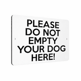 B059 PLEASE DO NOT EMPTY YOUR DOG HERE Funny Metal Aluminium Metal Plaque Sign