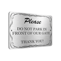 B109 DO NOT PARK IN FRONT OF OUR GATE Metal Aluminium Plaque Sign Door House
