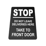 B035 STOP DO NOT LEAVE DELIVERIES HERE Front Door Aluminium Composite Plaque Sign