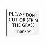B097 PLEASE DON'T CUT OR STRIM THE GRASS Metal Aluminium Plaque Sign Garden