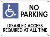 2375 NO PARKING Disabled Access Required All Time Metal Aluminium Plaque Sign