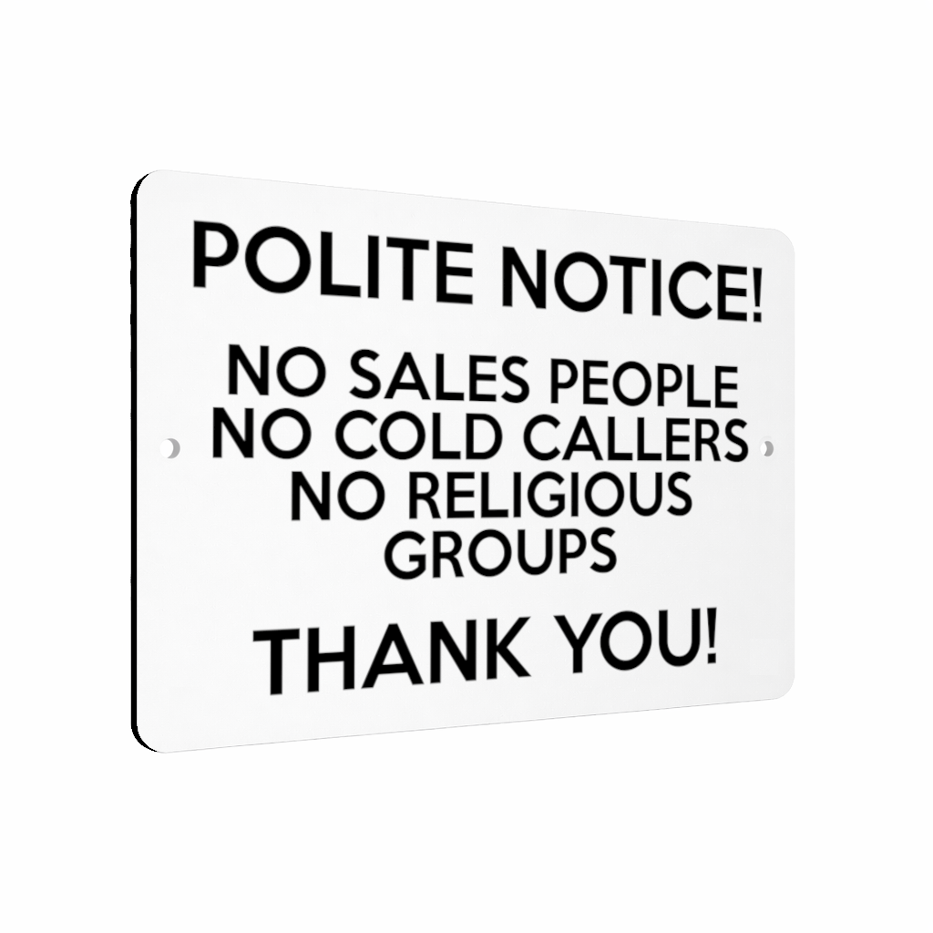 B226 POLITE NOTICE! NO SALES PEOPLE NO COLD CALLERS Metal Aluminium Sign Plaque