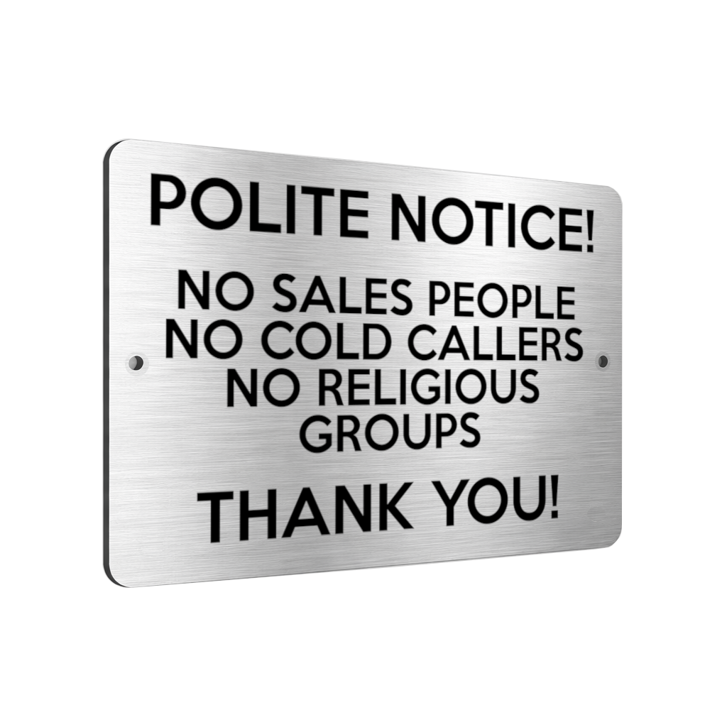 B226 POLITE NOTICE! NO SALES PEOPLE NO COLD CALLERS Metal Aluminium Sign Plaque